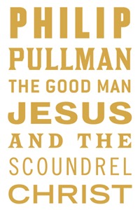 The Good Man Jesus and the Scoundrel Christ