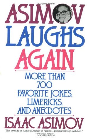 Asimov Laughs Again: More Than 700 Favorite Jokes, Limericks & Anecdotes
