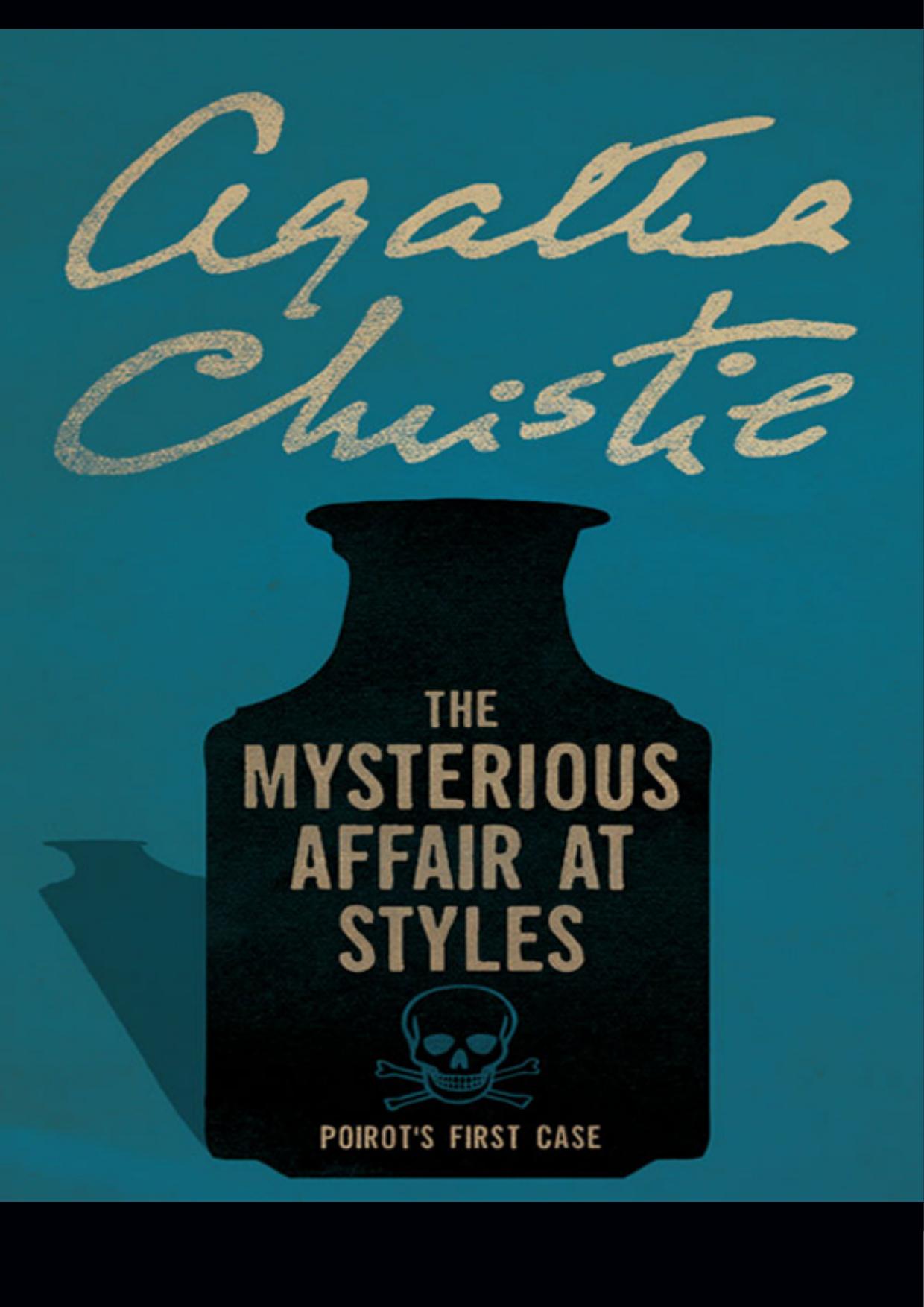 The Mysterious Affair at Styles: A Hercule Poirot Mystery