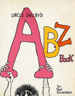 Uncle Shelby's ABZ Book: A Primer for Tender Young Minds by Shel Silverstein Who Loves You Dearly