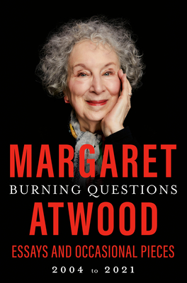 Burning Questions: Essays and Occasional Pieces 2004–2021