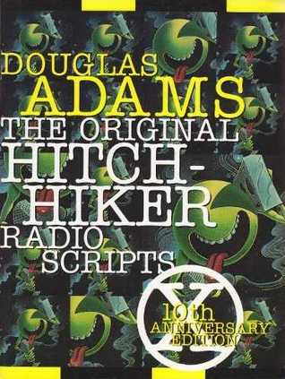 The Hitchhiker's Guide to the Galaxy: Original Radio Scripts
