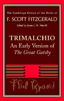 Trimalchio: An Early Version of The Great Gatsby