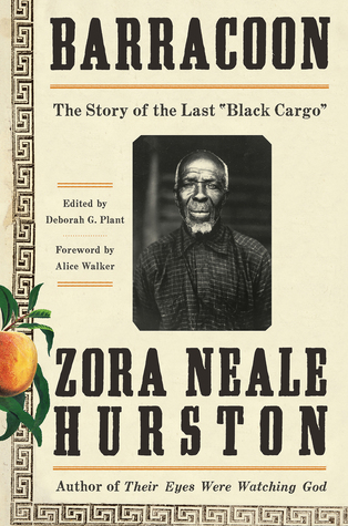Barracoon: The Story of the Last “Black Cargo”