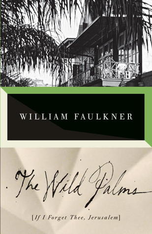 The Wild Palms: [If I Forget Thee, Jerusalem]
