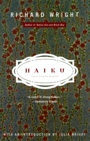 Haiku: The Last Poetry of Richard Wright